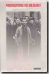 Photographing the Holocaust. 9781860645464