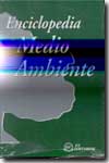 Enciclopedia del Medio Ambiente. 9788495428585