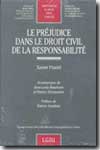 Le préjudice dans le droit civil de la responsabilité. 9782275024769