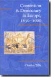 Contention and democracy in Europe, 1650-2000. 9780521537131