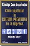 Cómo implantar la cultura preventiva en la Empresa. 9788496169180