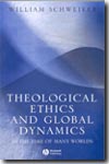 Theological ethics and global dynamics. 9781405113458