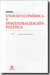 Unidad económica y descentralización política. 9788484560357