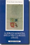 La nobleza salmantina ante la vida y la muerte . 9788477970750