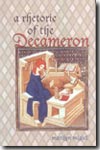 A rhetoric of the Decameron. 9780802085948