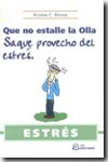 Que no estalle la olla:Saque provecho del estrés