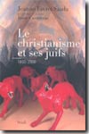 Le christianisme et ses juifs. 9782020337946