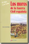 Los moros de la Guerra Civil Española. 9788497390330