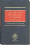 The manual of the Law of armed conflict. 9780199244546