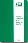 Anuario estadístico de la Banca en España 2003