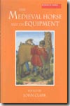 The medieval horse and its equipment. 9781843830979