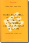 Teoría económica de las crisis monetarias y financieras y de los controles de capital. 9788488533739