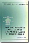 Las decisiones judiciales unipersonales y colegiadas. 9788493391218