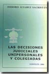 Las decisiones judiciales unipersonales y colegiadas