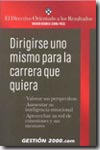 Dirigirse uno mismo para la carrera que quiera. 9788480889575