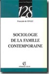 Sociologie de la famille contemporaine. 9782200340513