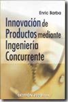 Innovación de productos mediante ingeniería concurrente. 9788480886871
