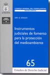 Instrumentos judiciales de fomento para la protección del medioambiente. 9788496518001