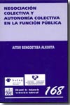 Negociación colectiva y autonomía colectiva en la función pública. 9788484564133