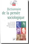 Dictionnaire de la pensée sociologique. 9782130516897