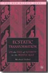 Ecstatic transformation. 9781403965240