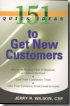 151 quick ideas to get new customers. 9781564148308