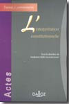 L'interprétation constitutionnelle. 9782247065288