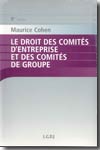 Le Droit des comités d'entreprise et des comités de groupe