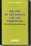 Delitos de los débiles y de los poderosos. 9789508944849