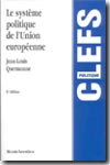 Le système politique de l'Union Européenne. 9782707614148