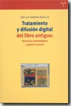 Tratamiento y difusión digital del libro antiguo. 9788497040297