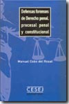 Defensas forenses de Derecho penal, procesal penal y constitucional. 9788493410315