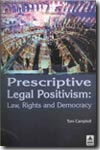 Prescriptive legal positivism. 9781844720224
