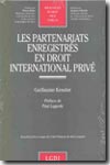 Les partenariats enregistrés en droit international privé. 9782275025773