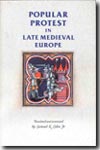 Popular protest in late medieval europe