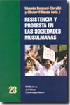 Resistencia y protesta en las sociedades musulmanas. 9788472902534