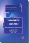 La crisis del vínculo transantlántico. 9788460802570