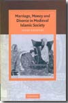 Marriage, money and divorce in medieval islamic society. 9780521847155