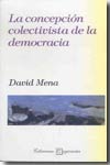 La concepción colectivista de la democracia. 9789706332974