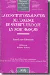 La constitutionnalisation de l'exigence de sécurité juridique en Droit français