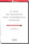 Le Droit des obligations dans l'intermédiation financière. 9782275026398