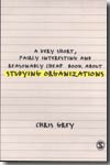 A very short, fairly interesting and reasonably cheap book about studying organizations