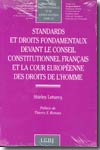 Standards et droits fondamentaux devant le Conseil Constitutionnel français et la Cour Européenne des Droits de l'Homme