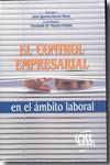 El control empresarial en el ámbito laboral