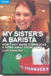 My sister's a barista. 9781904879275