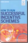 How to run successful incentive schemes