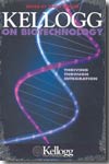 Kellogg on biotechnology. 9780749443986