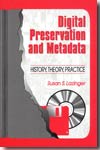 Digital preservation and metadata. 9781563087776