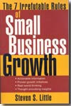 The 7 irrefutable rules of small business growth. 9780471707608