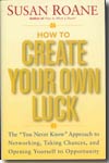 How to create your own luck
